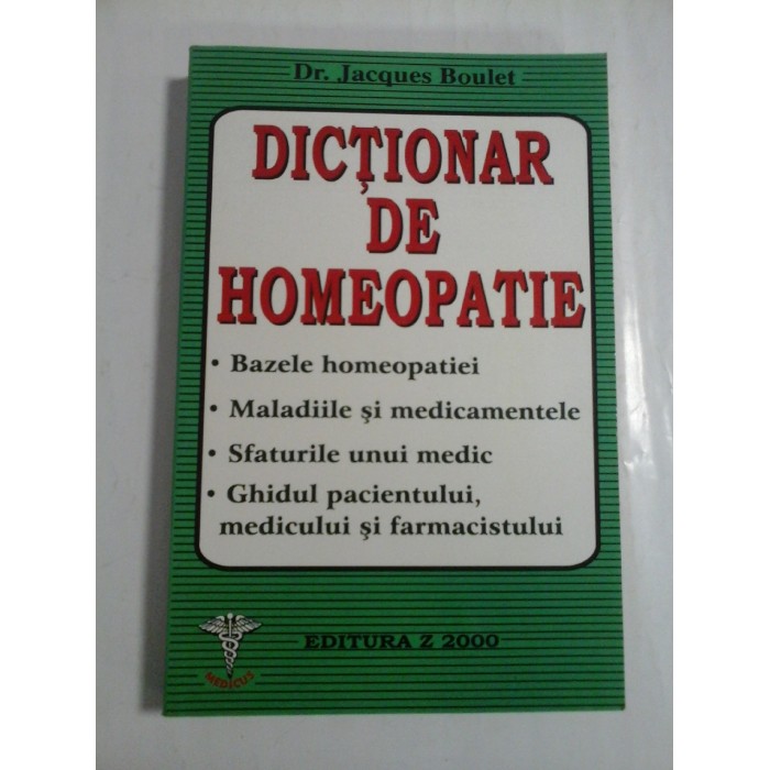 DICTIONAR DE HOMEOPATIE - DR. JACQUES BOULET